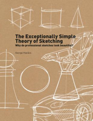 Kniha Exceptionally Simple Theory of Sketching George Hlavács