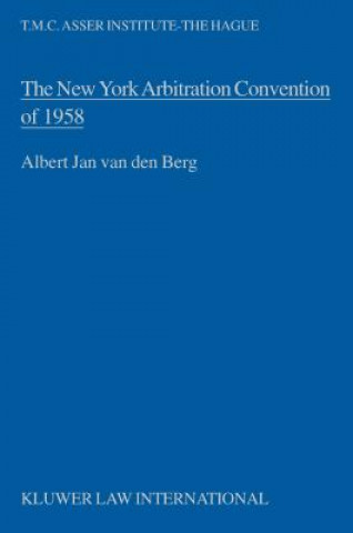 Carte New York Arbitration Convention of 1958:Towards a Uniform Judicial Interpretation Albert Van den Berg