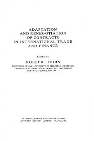 Livre Adaptation and Renegotiation of Contracts in International Trade and Finance N. Horn