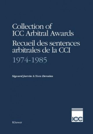 Kniha Collection of ICC Arbitral Awards 1974-1985 / Recueil des Sentences Arbitrales de la CCI 1974-1985 Sigvard Jarvin