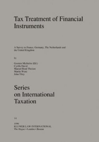 Könyv Tax Treatment of Financial Instruments:A Survey to France, Germany, The Netherlands and the United Kingdom Cyrille David