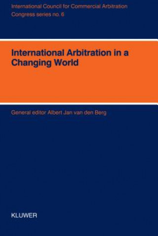 Carte International Arbitration in a Changing World Albert Van den Berg