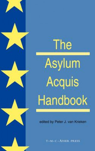 Книга Asylum Acquis Handbook:The Foundation for a Common European Asylum Policy Peter Van Krieken