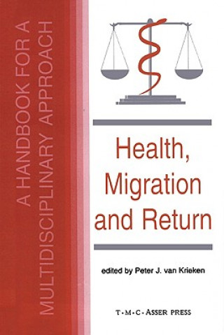 Kniha Health, Migration and Return:A Handbook for a Multidisciplinary Approach Peter Van Krieken