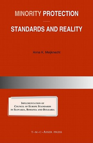 Knjiga Minority Protection: Standards and Reality Anna K. Meijknecht