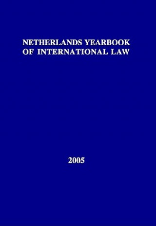 Kniha Netherlands Yearbook of International Law - 2005 P. A. Nollkaemper