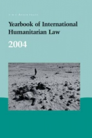 Carte Yearbook of International Humanitarian Law - 2004 Avril McDonald