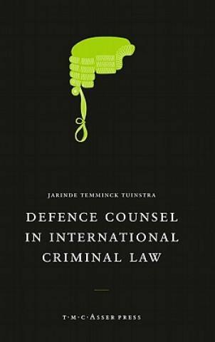 Carte Defence Counsel in International Criminal Law Jarinde Temminck Tuinstra