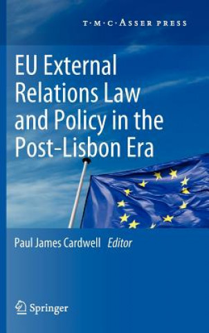 Libro EU External Relations Law and Policy in the Post-Lisbon Era Paul James Cardwell