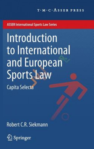 Carte Introduction to International and European Sports Law Robert C.R. Siekmann
