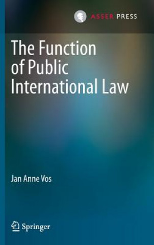 Knjiga Function of Public International Law Jan Anne Vos