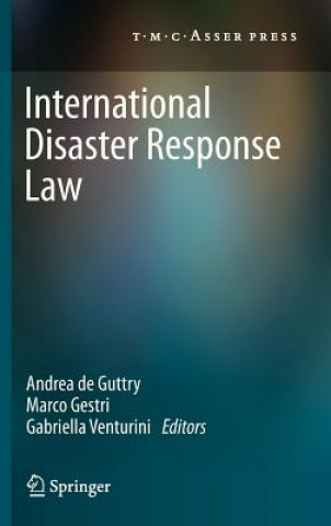 Kniha International Disaster Response Law Andrea de Guttry
