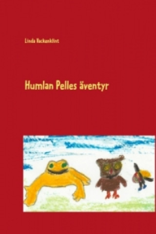 Kniha Humlan Pelles äventyr Linda Vackenklint