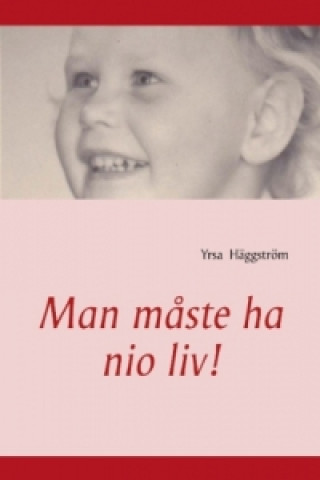 Kniha Man måste ha nio liv! Yrsa Häggström