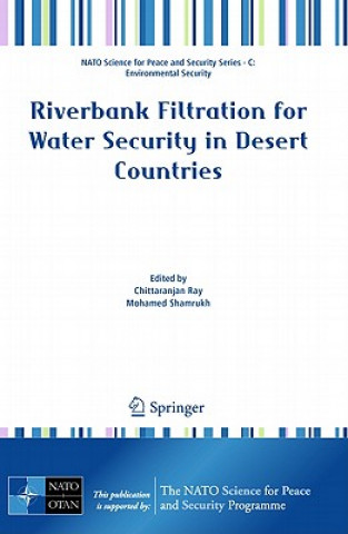 Kniha Riverbank Filtration for Water Security in Desert Countries Chittaranjan Ray