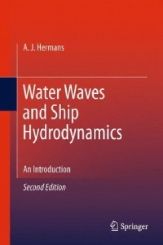 Kniha Water Waves and Ship Hydrodynamics A. J. Hermans