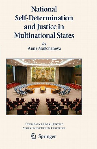 Kniha National Self-Determination and Justice in Multinational States Anna Moltchanova