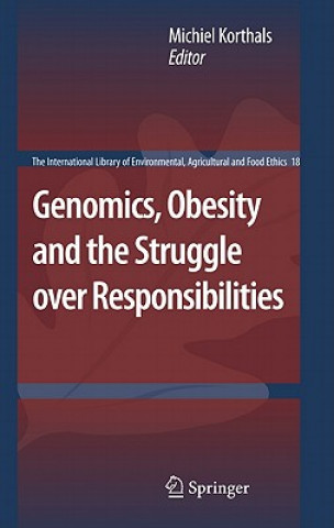 Kniha Genomics, Obesity and the Struggle over Responsibilities Michiel Korthals