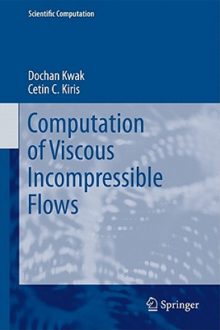 Książka Computation of Viscous Incompressible Flows Dochan Kwak