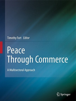 Kniha Peace Through Commerce Timothy Fort