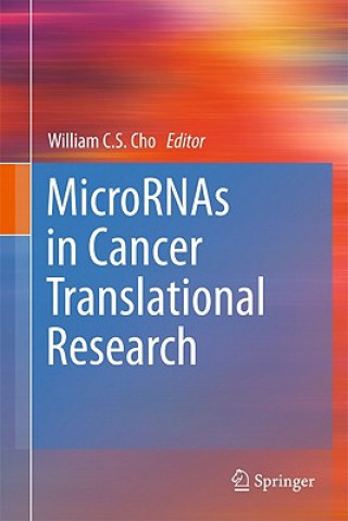 Książka MicroRNAs in Cancer Translational Research William C. S. Cho