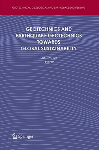 Książka Geotechnics and Earthquake Geotechnics Towards Global Sustainability Susumu Iai