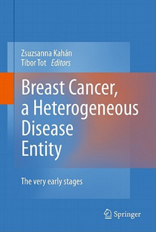 Könyv Breast Cancer, a Heterogeneous Disease Entity Zsuzsanna Kahán