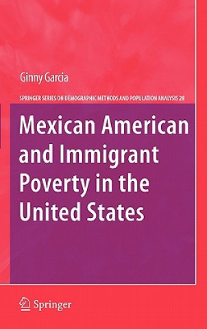 Könyv Mexican American and Immigrant Poverty in the United States Ginny Garcia