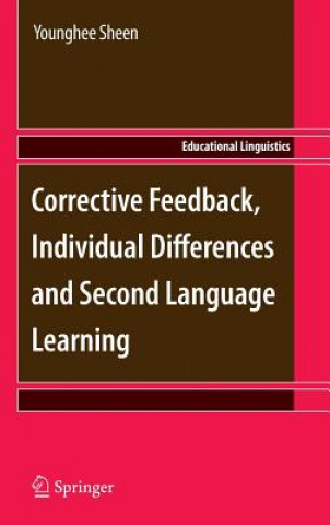 Kniha Corrective Feedback, Individual Differences and Second Language Learning Younghee Sheen