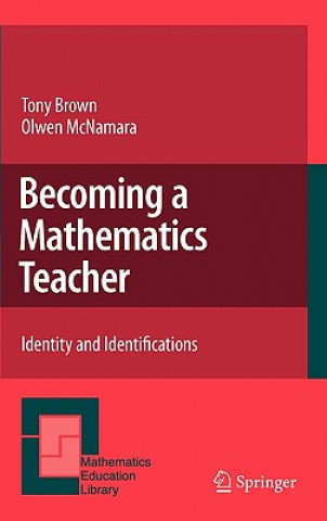Carte Becoming a Mathematics Teacher Tony Brown
