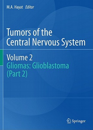 Kniha Tumors of the  Central Nervous System, Volume 2 M. A. Hayat
