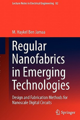 Książka Regular Nanofabrics in Emerging Technologies M. Haykel Ben Jamaa