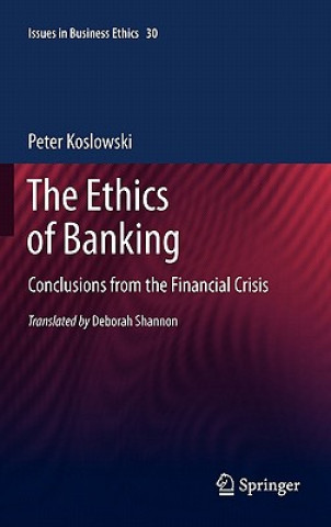 Kniha Ethics of Banking Peter Koslowski