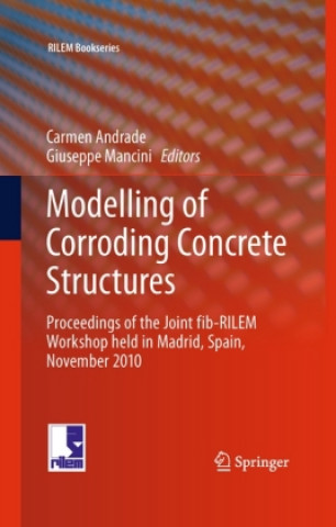 Książka Modelling of Corroding Concrete Structures Carmen Andrade