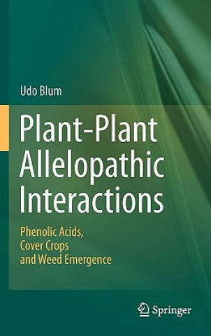 Kniha Plant-Plant Allelopathic Interactions Udo Blum