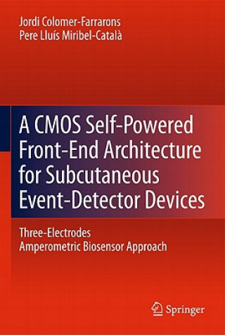 Könyv CMOS Self-Powered Front-End Architecture for Subcutaneous Event-Detector Devices Jordi Colomer-Farrarons