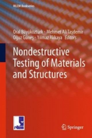 Kniha Nondestructive Testing of Materials and Structures Oral Büyüköztürk