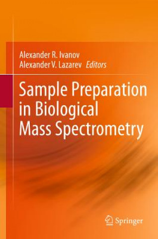 Carte Sample Preparation in Biological Mass Spectrometry Alexander Ivanov