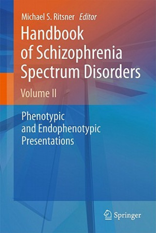 Könyv Handbook of Schizophrenia Spectrum Disorders, Volume II Michael Ritsner