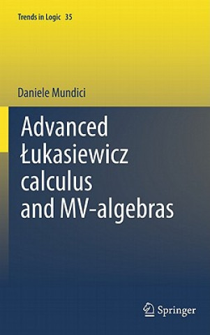 Książka Advanced Lukasiewicz calculus and MV-algebras D. Mundici