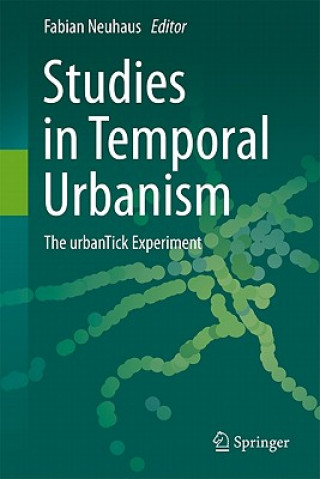 Book Studies in Temporal Urbanism Fabian Neuhaus