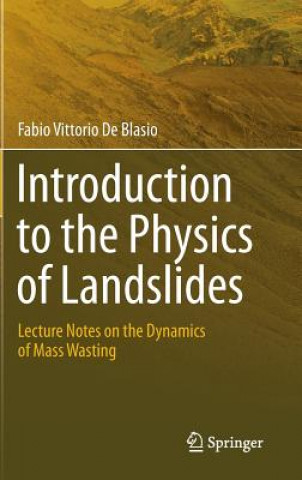 Carte Introduction to the Physics of Landslides Fabio V. de Blasio