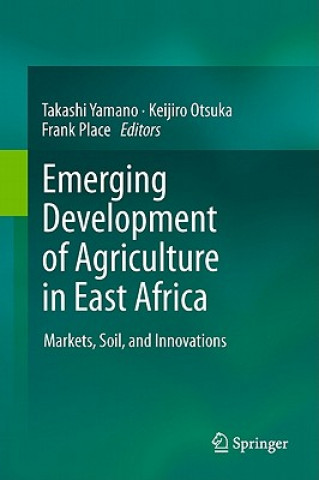 Kniha Emerging Development of Agriculture in East Africa Takashi Yamano
