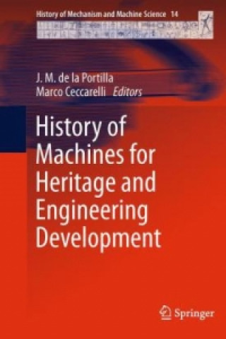 Kniha History of Machines for Heritage and Engineering Development J. M. Portilla