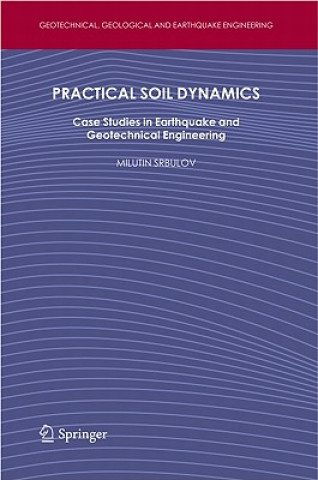 Книга Practical Soil Dynamics Milutin Srbulov