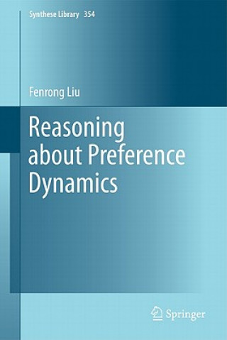 Knjiga Reasoning about Preference Dynamics Fenrong Liu