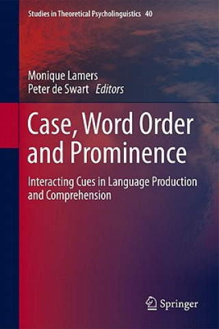 Carte Case, Word Order and Prominence Monique Lamers