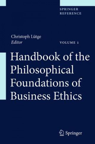 Carte Handbook of the Philosophical Foundations of Business Ethics, m. 1 Buch, m. 1 E-Book, 3 Teile Christoph Luetge