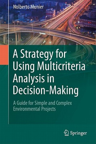 Kniha Strategy for Using Multicriteria Analysis in Decision-Making Nolberto Munier