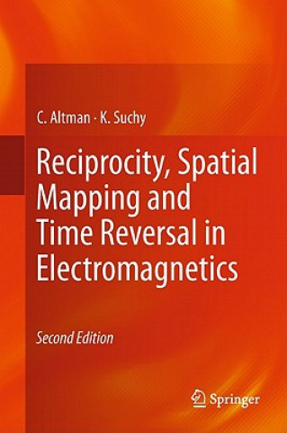 Knjiga Reciprocity, Spatial Mapping and Time Reversal in Electromagnetics C. Altman